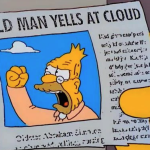 old man yells at cloud